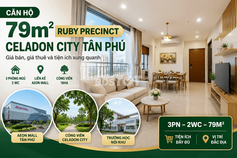 Căn hộ 79m² Ruby Precinct Celadon City Tân Phú: Giá bán, giá thuê và tiện ích xung quanh