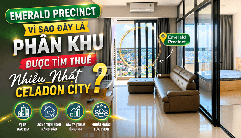 Emerald Precinct vì sao đây là phân khu được tìm thuê nhiều nhất Celadon City?