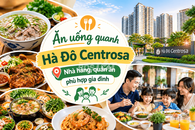 Ăn uống quanh Hà Đô Centrosa nhà hàng, quán ăn phù hợp gia đình