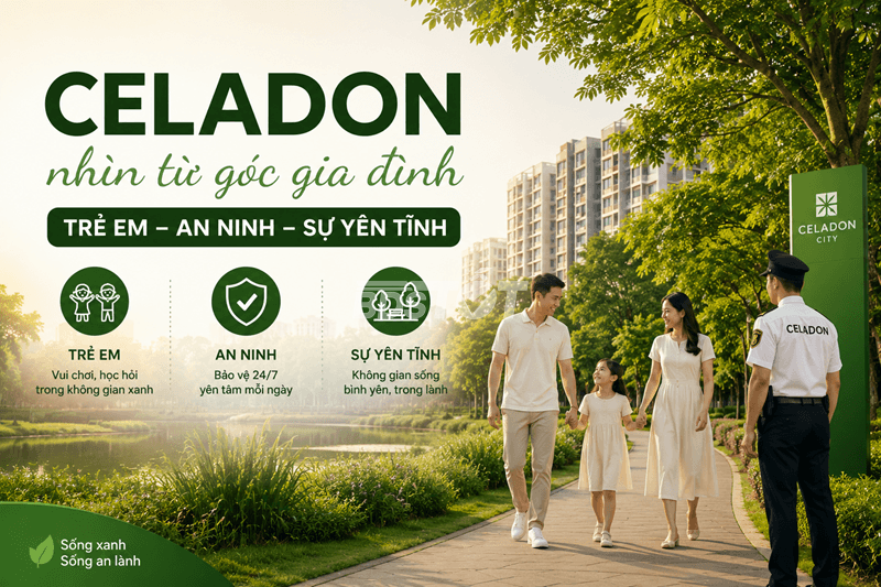 Celadon nhìn từ góc gia đình có trẻ em, an ninh, sự yên tĩnh