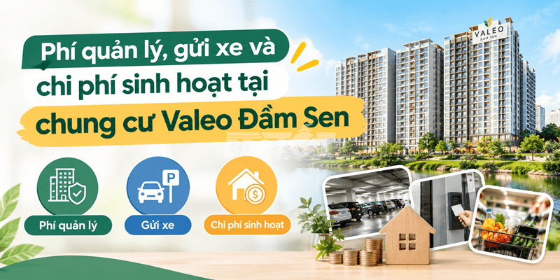 Phí quản lý, gửi xe và chi phí sinh hoạt tại chung cư Valeo Đầm Sen