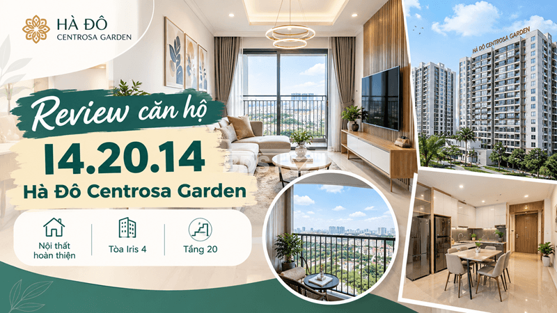 Review căn hộ I4.20.14 Hà Đô Centrosa Garden nội thất hoàn thiện, tòa Iris 4 tầng 20